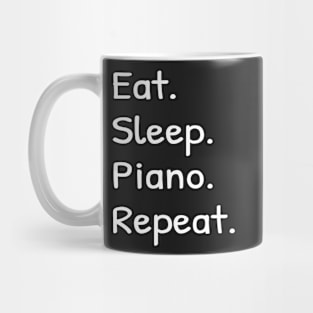 Eat Sleep Piano Repeat Mug